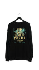 This Gospel Shall Be Preached Crewneck