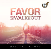 Favor To Walk It Out