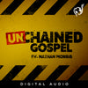 Unchained Gospel